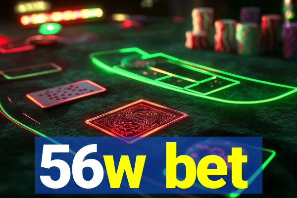 56w bet